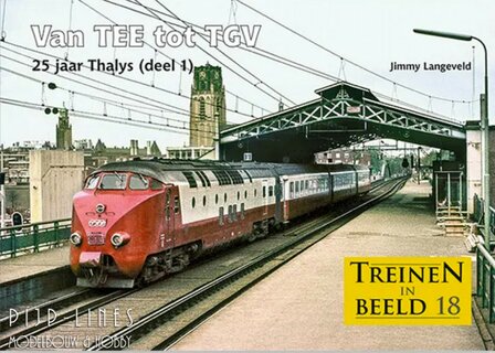 Treinen in beeld 18 Van TEE tot TGV Deel 1