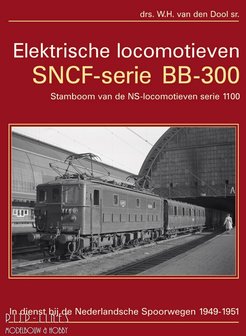 Boek Elektrische locomotieven SNCF-serie BB-300 drs. W.H. van den Dool sr.