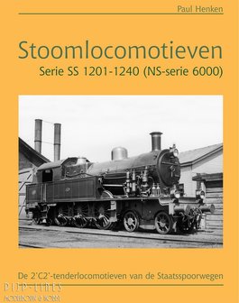 Boek Stoomlocomotieven Serie SS 1201-1240 (NS-serie 6000) Paul Henken
