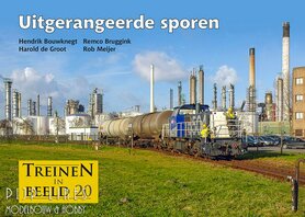 Treinen in Beeld 20 "Uitgerangeeerde Sporen"
